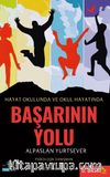 Hayat Okulunda ve Okul Hayatında Başarının Yolu