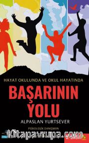 Hayat Okulunda ve Okul Hayatında Başarının Yolu