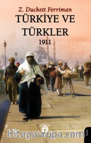 Türkiye ve Türkler 1911