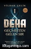 Deha 1 / Geçmişten Gelen Sır