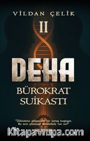 Deha 2 / Bürokrat Suikastı
