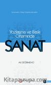 Yozlaşma ve Baskı Ortamında Sanat