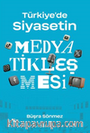 Türkiye'de Siyasetin Medyatikleşmesi