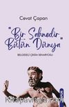 Bir Sahnedir Bütün Dünya & Belgeseli Çekim Senaryosu