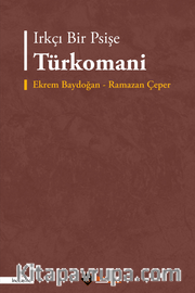 Irkçı Bir Psişe Türkomani
