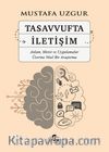 Tasavvufta İletişim & Anlam, Metot ve Uygulamalar Üzerine Nitel Bir Araştırma