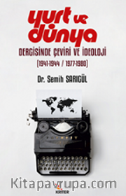 Yurt ve Dünya Dergisinde Çeviri ve İdeoloji / 1941-1944 / 1977-1980)