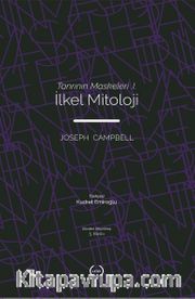 İlkel Mitoloji / Tanrının Maskeleri 1
