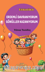 Erdemli Davranıyorum Gönüller Kazanıyorum