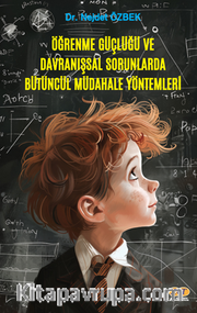 Öğrenme Güçlüğü ve Davranışsal Sorunlarda Bütüncül Müdahale Yöntemleri