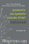 Katı Olan Herşeyin Kalkınmacı Devlet'te Erimesi:Ekonomik Gelişmenin Gerçek Ötesi Grilikleri