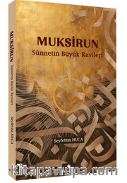 Muksirun Sünnetin Büyük Ravileri