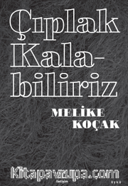 Çıplak Kalabiliriz