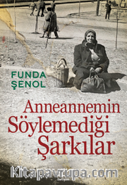 Anneannemin Söylemediği Şarkılar
