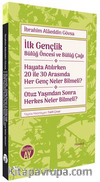 İlk Gençlik - Bülûğ Öncesi ve Bülûğ Çağı - Hayata Atılırken 20 ile 30 Arasında Her Genç Neler Bilmeli? -  Otuz Yaşından Sonra Herkes Neler Bilmeli?