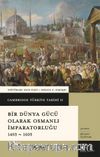 Cambridge Türkiye Tarihi 2 / Bir Dünya Gücü Olarak Osmanlı İmparatorluğu 1453-1603 (Karton Kapak)
