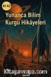 A1-A2 Yunanca Bilim Kurgu Hikayeleri