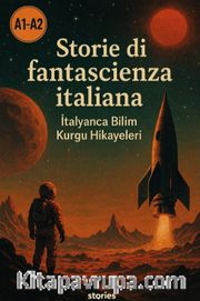 A1-A2 Storie di Fantascienza İtaliana <br /> İtalyanca Bilim Kurgu Hikayeleri