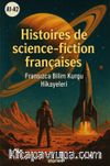 A1-A2 Histoires de Science-Fiction Françaises & Fransızca Bilim Kurgu Hikayeleri