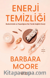Enerji Temizliği & Bedeninizde ve Yaşadığınız Her Yerde Sağlıklı Enerji