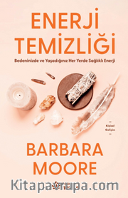 Enerji Temizliği <br /> Bedeninizde ve Yaşadığınız Her Yerde Sağlıklı Enerji