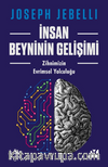 İnsan Beyninin Gelişimi & Zihnimizin Evrimsel Yolculuğu