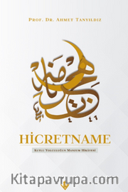 Hicretname <br /> Kutlu Yolculuğun Manzum Hikayesi