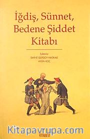 İğdiş, Sünnet, Bedene Şiddet Kitabı