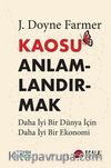 Kaosu Anlamlandırmak & Daha İyi Bir Dünya İçin Daha İyi Bir Ekonomi