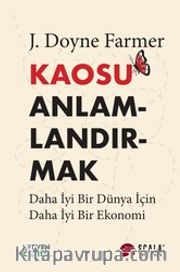 Kaosu Anlamlandırmak <br /> Daha İyi Bir Dünya İçin Daha İyi Bir Ekonomi