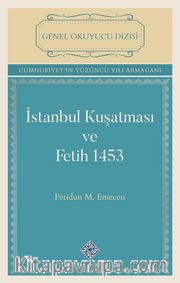 İstanbul Kuşatması ve Fetih 1453