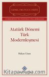 Atatürk Dönemi Türk Modernleşmesi