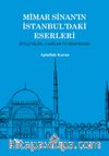 Mimar Sinan'ın İstanbul'daki Eserleri Külliyeler, Camiler ve Mescidler