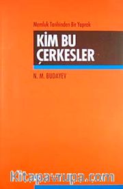 Kim Bu Çerkesler <br /> Memluk Tarihinden Bir Yaprak