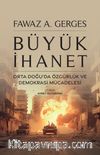 Büyük İhanet & Orta Doğu'da Özgürlük ve Demokrasi Mücadelesi