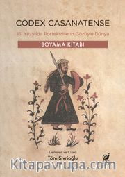 Codex Casanatense <br /> 16. Yüzyılda Portekizlilerin Gözüyle Dünya