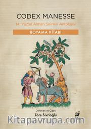 Codex Manesse <br /> 14. Yüzyıl Alman Şairleri Antolojisi