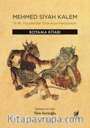 Mehmed Siyah Kalem <br /> 15-16. Yüzyıllardan Orta Asya Manzaraları
