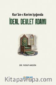 Kur'an-ı Kerim Işığında İdeal Devlet Adamı