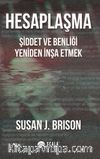 Hesaplaşma & Şiddet ve Benliği Yeniden İnşa Etmek