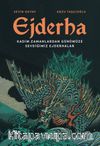Ejderha: Kadim Zamanlardan Günümüze Sevdiğimiz Ejderhalar