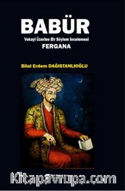 Babür Vekayi Üzerine Bir Söylem İncelemesi Fergana