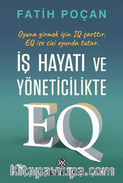 İş Hayatı ve Yöneticilikte EQ