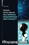 Dijitalin Korku Ağında: Suç Korkusu Sosyal Medyaya Nasıl Yansıyor?