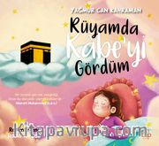 Rüyamda Kabe'yi Gördüm