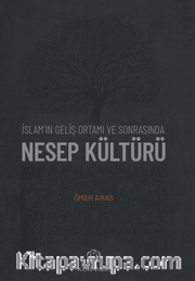 İslam'ın Geliş Ortamı ve Sonrasında Nesep Kültürü