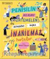 Penisilin Nasıl Bulundu? Ve Muhtemelen Hiç Duymadığınız Başka İnanılmaz Hatalar