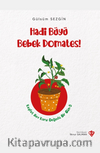 Hadi Büyü Bebek Domates