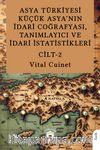 Asya Türkiyesi Küçük Asya'nın İdari Coğrafyası, Tanımlayıcı ve İdari İstatistikleri Cilt II