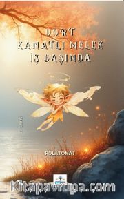 Dört Kanatlı Melek İş Başında